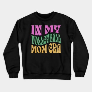 In My Volleyball Mom Era Crewneck Sweatshirt